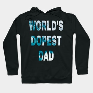 World's Dopest dad Hoodie